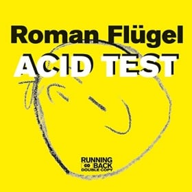 ROMAN FLÜGEL - ACID TEST